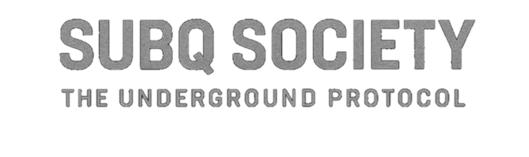 SUBQ SOCIETY – THE UNDERGROUND PROTOCOL
